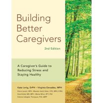 Building Better Caregivers, 2nd Edition -- Available June 17, 2025